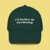 I'd Rather Be Gardening Embroidered Dad Hat